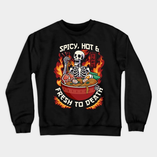 Fresh To Death Crewneck Sweatshirt by CoDDesigns